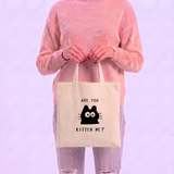 Are You Kitten Me? Canvas Tote Bag